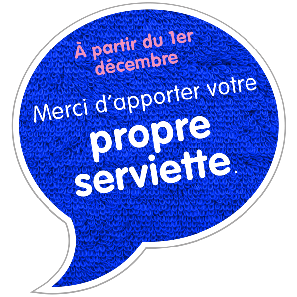 Bulle : Veuillez apporter votre propre serviette de bain